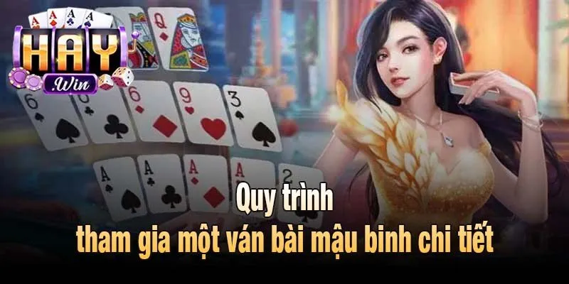 Quy trình tham gia một ván bài mậu binh chi tiết