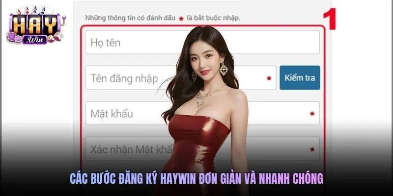 Các bước đăng ký Haywin đơn giản và nhanh chóng