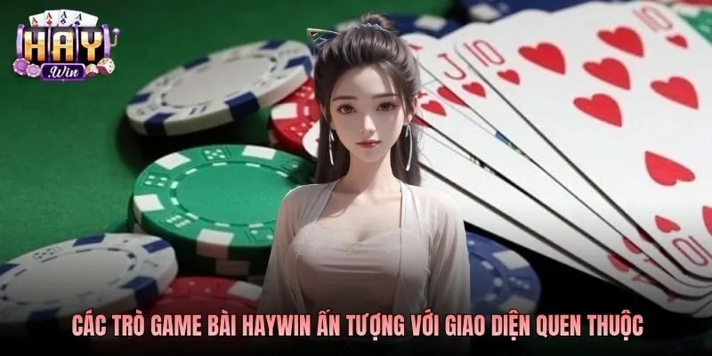 cac-tro-game-bai-haywin-an-tuong-voi-giao-dien-quen-thuoc