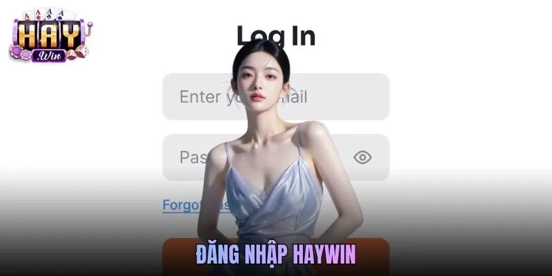 Đăng Nhập Haywin Nhanh Chóng Và An Toàn Cho Thành Viên