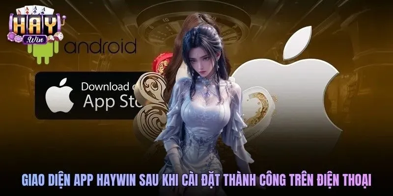 Giao diện app Haywin sau khi cài đặt thành công trên điện thoại