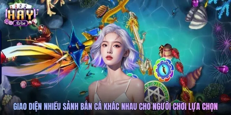 Giao diện nhiều sảnh bắn cá khác nhau cho người chơi lựa chọn