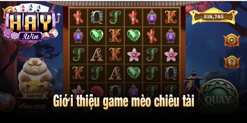 Giới thiệu game mèo chiêu tài
