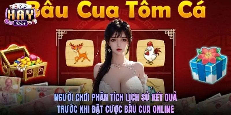 Người chơi phân tích lịch sử kết quả trước khi đặt cược bầu cua online